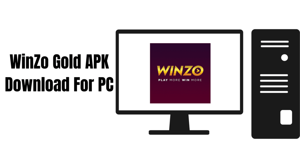 WinZo Gold APK Download for PC, Window